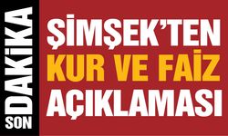 Şimşek’ten kur ve faiz açıklaması