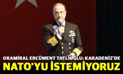 Oramiral Ercüment Tatlıoğlu: Karadeniz'de NATO'yu İstemiyoruz