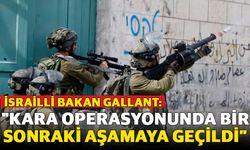 İsrailli Bakan Gallant: "Kara operasyonunda bir sonraki aşamaya geçildi”