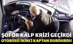 Şoför kalp krizi geçirdi, otobüsü ikinci kaptan durdurdu