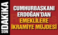 Cumhurbaşkanı Erdoğan'dan emeklilere müjde