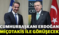 Cumhurbaşkanı Erdoğan Miçotakis ile görüşecek