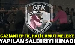 Gaziantep FK, Halil Umut Meler’e yapılan saldırıyı kınadı