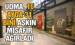UDMA, 16 ayda 31 bini aşkın misafir ağırladı