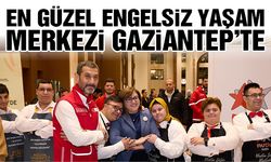 En güzel Engelsiz Yaşam Merkezi Gaziantep’te