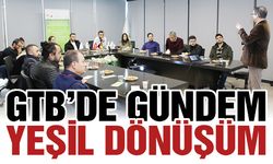 GTB’de gündem yeşil dönüşüm