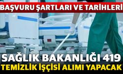 Sağlık Bakanlığı’ndan Temizlik İşçisi Alımı: Başvuru Şartları ve Tarihleri