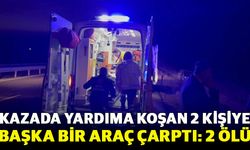 Yardıma Koşan 2 Kişiye Başka Bir Araç Çarptı: 2 Ölü