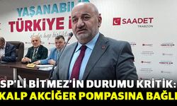 SP’li Bitmez’in Durumu Kritik: Kalp Akciğer Pompasına Bağlı