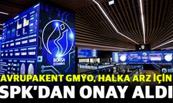 Avrupakent GMYO, halka arz için SPK’dan onay aldı