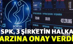 SPK, 3 Şirketin Halka Arz Onayını Verdi