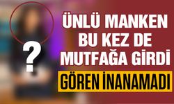 Ünlü manken bu kez de mutfağa girdi! Gören şaşkına döndü