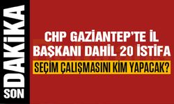 CHP Gaziantep’te Seçim Çalışmasını Yapacak Kimse Kalmadı!