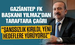 Gaziantep FK Başkanı Yılmaz'dan Taraftara Çağrı