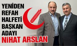 Yeniden Refah Partisi Halfeti Adayı Nihat Arslan Oldu