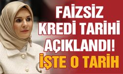 Faizsiz Kredi Tarihi Açıklandı! İşte O Tarih