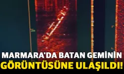 Marmara'da batan geminin görüntüsüne ulaşıldı!