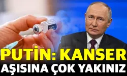 Putin: Kanser aşısına çok yakınız