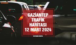 Gaziantep Trafik Yoğunluk Haritası | 12 Mart 2024 Salı
