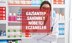 Gaziantep Şahinbey Nöbetçi Eczane | 13 Mart 2024 Çarşamba