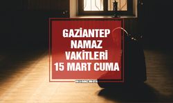 Gaziantep Namaz Vakitleri | 15 Mart 2024 Cuma