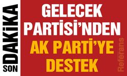 Gelecek Partisi'nden AK Parti'ye Destek: Aday Geri Çekildi