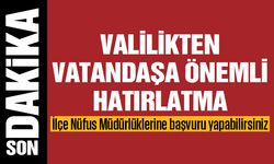 Gaziantep Valiliği’nden nüfus müdürlüğü hatırlatması