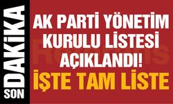 AK Parti Yönetim Kurulu Listesi Açıklandı! İşte Tam Liste