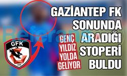 Gaziantep FK aradığı stoperi sonunda buldu! Genç yıldız geliyor