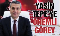 Yasin Tepe’ye önemli görev