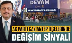 AK Parti Gaziantep İlçelerinde Değişim Sinyali