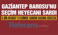 Gaziantep Barosu’nu seçim heyecanı sardı