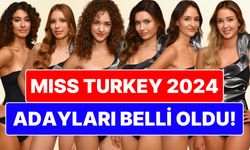 Miss Turkey 2024 Finalistleri Kimler? İşte 20 Türkiye Güzeli ve Fotoğrafları