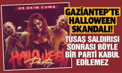 Gaziantep’te Halloween Skandalı!