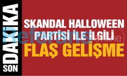 Gaziantep’te skandal Halloween Partisi ile ilgili flaş gelişme!