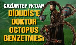 Gaziantep FK’dan Dioudis’e Doktor Octopus benzetmesi