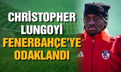 Gaziantep FK’da Lungoyi Fenerbahçe’ye odaklandı