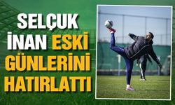 Selçuk İnan eski günlerini hatırlattı