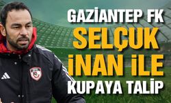 Gaziantep FK, Selçuk İnan ile kupaya talip