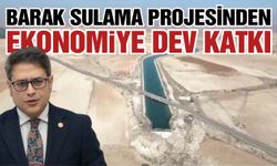 Milletvekili Şahin açıkladı! Barak Sulama Projesi ekonomiye dev katkı sağlayacak