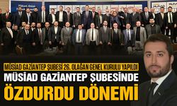 MÜSİAD Gaziantep Şubesinde Özdurdu dönemi başladı