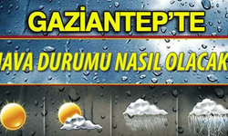 Gaziantep için 15 günlük hava durumu açıklandı! İşte detaylı tahmin