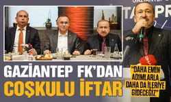 Gaziantep FK’dan coşkulu iftar yemeği