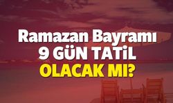 Ramazan Bayramı ne zaman? Ramazan Bayramı tatili kaç gün, uzatıldı mı?