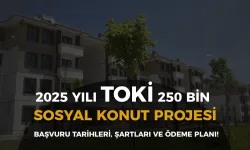 TOKİ 2025 Sosyal Konut Başvuruları Ne Zaman Başlayacak? İşte Şartlar ve Detaylar