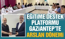 Eğitime Destek Platformu Gaziantep’te Arslan Dönemi