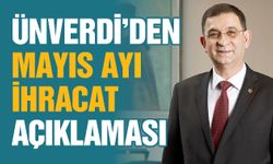 Ünverdi’den Gaziantep ihracatı açıklaması