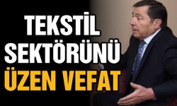Gaziantep tekstil sektörünü üzen vefat
