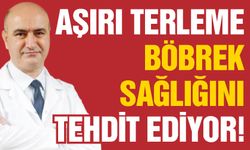 Aşırı Terleme Böbrek Sağlığını Tehdit Ediyor!