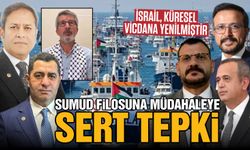 Gaziantep’ten İsrail’in SUMUD filosuna müdahalesine sert tepki!